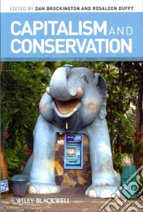 Capitalism and Conservation libro in lingua di Brockington Dan (EDT), Duffy Rosaleen (EDT)