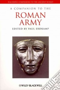 A Companion to the Roman Army libro in lingua di Erdkamp Paul (EDT)