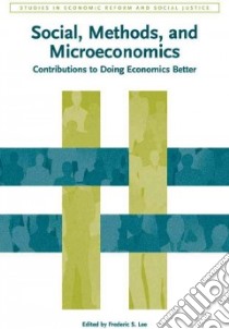 Social, Methods, and Microeconomics: libro in lingua di Lee Frederic S. (EDT)