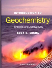 Introduction to Geochemistry libro in lingua di Kula C Misra