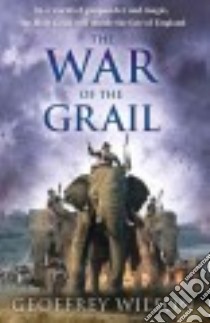 The War of the Grail libro in lingua di Wilson Geoffrey