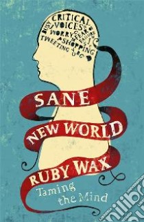 Sane New World libro in lingua di Ruby Wax