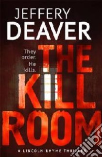 Kill Room libro in lingua di Jeffery Deaver
