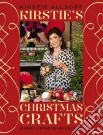 Kirstie's Christmas Crafts libro in lingua di Allsopp Kirstie
