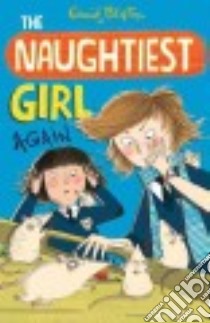 The Naughtiest Girl Again libro in lingua di Blyton Enid, Hindley Kate (ILT)