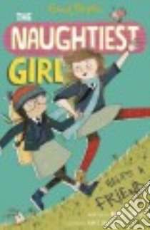 The Naughtiest Girl Helps a Friend libro in lingua di Blyton Enid, Digby Anne, Hindley Kate (ILT)