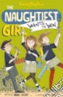 Naughtiest Girl Wants to Win libro in lingua di Blyton Enid, Digby Anne, Hindley Kate (ILT)