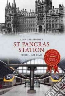 St Pancras Station libro in lingua di Christopher John
