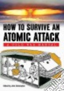 How to Survive an Atomic Attack libro in lingua di Christopher John (EDT)