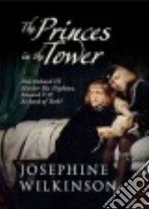The Princes in the Tower libro in lingua di Wilkinson Josephine