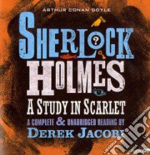 A Study in Scarlet (CD Audiobook) libro in lingua di Doyle Arthur Conan Sir, Jacobi Derek (NRT)