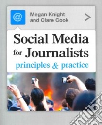 Social Media for Journalists libro in lingua di Knight Megan, Cook Clare