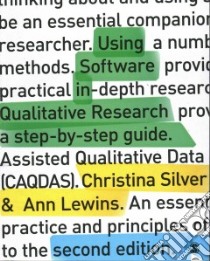 Using Software in Qualitative Research libro in lingua di Silver Christina, Lewins Ann