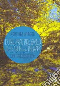 Doing Practice-Based Research in Therapy libro in lingua di Bager-charleson Sofie