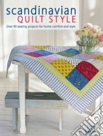 Scandinavian Quilt Style libro in lingua di Bakke Trine
