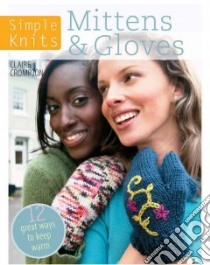 Mittens & Gloves libro in lingua di Crompton Claire