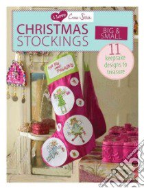 I Love Cross Stitch Christmas Stockings Big & Small libro in lingua di Not Available (NA)