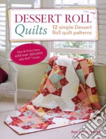 Dessert Roll Quilts libro in lingua di Lintott Pam, Lintott Nicky