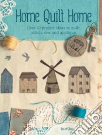 Home Quilt Home libro in lingua di Clare Janet