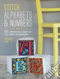 Stitch Alphabets & Numbers libro in lingua di Hall Felicity