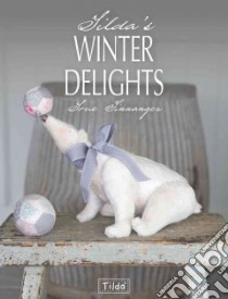 Tilda's Winter Delights libro in lingua di Finnanger Tone