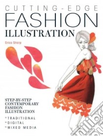 Cutting-Edge Fashion Illustration libro in lingua di Sharp Erica