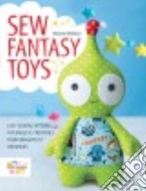 Sew Fantasy Toys libro in lingua di Mcneice Melanie