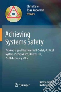 Achieving Systems Safety libro in lingua di Dale Chris (EDT), Anderson Tom (EDT)