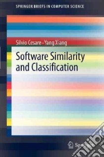 Software Similarity and Classification libro in lingua di Cesare Silvio, Xiang Yang