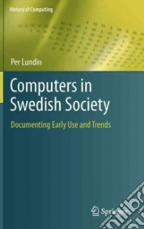 Computers in Swedish Society libro in lingua di Lundin Per
