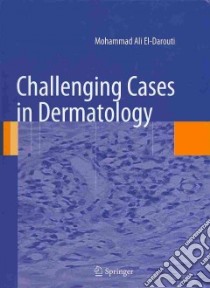 Challenging Cases in Dermatology libro in lingua di El-darouti Mohammad Ali, Dubertret Louis (FRW), McGrath John M.D. (FRW)