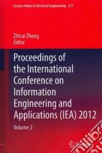 Proceedings of the International Conference on Information Engineering and Applications 2012 libro in lingua di Zhong Zhicai (EDT)
