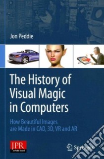 The History of Visual Magic in Computers libro in lingua di Peddie Jon