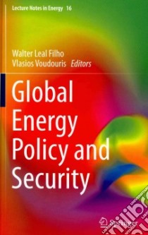 Global Energy Policy and Security libro in lingua di Filho Walter Leal (EDT), Voudouris Vlasios (EDT)