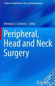 Peripheral, Head and Neck Surgery libro in lingua di Coventry Brendon J. (EDT)