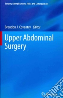 Upper Abdominal Surgery libro in lingua di Coventry Brendon J. (EDT)