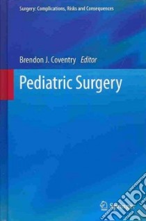 Pediatric Surgery libro in lingua di Coventry Brendon J. (EDT)