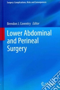 Lower Abdominal and Perineal Surgery libro in lingua di Coventry Brendon J. (EDT)