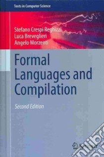 Formal Languages and Compilation libro in lingua di Reghizzi Stefano Crespi, Breveglieri Luca, Morzenti Angelo
