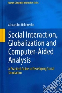 Social Interaction, Globalization and Computer-aided Analysis libro in lingua di Osherenko Alexander