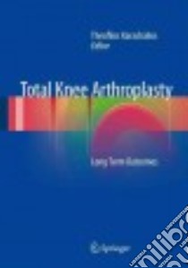Total Knee Arthroplasty libro in lingua di Karachalios Theofilos (EDT)