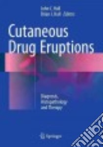 Cutaneous Drug Eruptions libro in lingua di Hall John C. (EDT), Hall Brian J. (EDT)