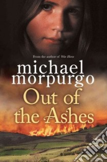 Out of the Ashes libro in lingua di Morpurgo Michael, Foreman Michael (ILT)