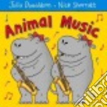 Animal Music libro in lingua di Donaldson Julia, Sharratt Nick (ILT)