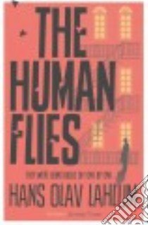 The Human Flies libro in lingua di Lahlum Hans Olav, Dickson Kari (TRN)