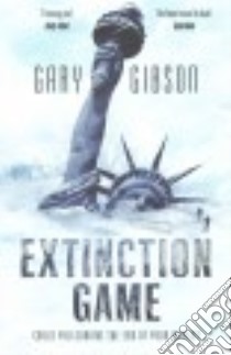 Extinction Game libro in lingua di Gibson Gary