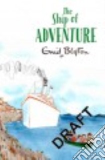 The Ship of Adventure libro in lingua di Blyton Enid