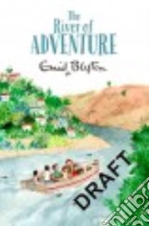 The River of Adventure libro in lingua di Blyton Enid