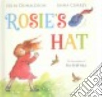 Rosie's Hat libro in lingua di Donaldson Julia, Currey Anna (ILT)