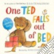 One Ted Falls Out of Bed libro in lingua di Donaldson Julia, Currey Anna (ILT)